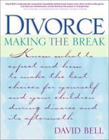 Divorce: Making the Break 1890085065 Book Cover