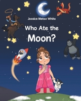 Who Ate The Moon 1685269389 Book Cover
