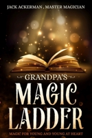 Grandpa's Magic Ladder 1727358007 Book Cover