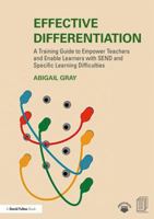 Effective Differentiation: A Training Guide to Empower Teachers and Enable Learners with SEND and Specific Learning Difficulties 1138502839 Book Cover