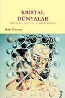 KRISTAL DÜNYALAR (Turkish Edition) 1447788893 Book Cover