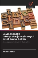 Levinasanska interpretacja wybranych dziel Saula Bellow (Polish Edition) 6209939120 Book Cover