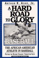 A Hard Road To Glory: A History Of The African American Athlete: Baseball 156743035X Book Cover