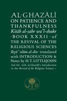 Al-Ghazali on Patience and Thankfulness: Book XXXII of the Revival of the Religious Sciences (Ghazali Series) 1911141317 Book Cover