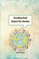 Dankbarkeit Gebet f�r Kinder 3327324182 Book Cover