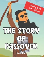 The story of Passover - Coloring book for childrens: 40 coloring pages B08XZTYL5X Book Cover