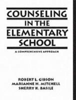 Counseling in the Elementary School: A Comprehensive Approach 0205147062 Book Cover