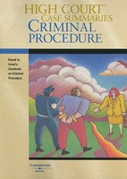 High Court Case Summaries on Criminal Procedure (Keyed to Israel's Criminal Procedure and the Constitution, 2007 Edition) (High Court Case Summaries) 0314190015 Book Cover