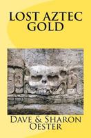 Lost Aztec Gold 1461118875 Book Cover