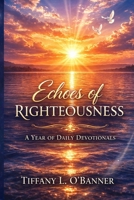 Echoes of Righteousness B0GVLC54MJ Book Cover
