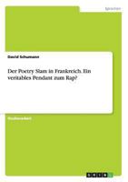 Der Poetry Slam in Frankreich. Ein veritables Pendant zum Rap? 3656515336 Book Cover