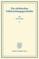 Zur Sachsischen Vollstreckungsgeschichte: (Sonderabdruck Aus Der Festschrift Fur Dr. Rudolph Sohm (S. 349-386)) 3428167589 Book Cover