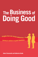 The Business of Doing Good 1853398640 Book Cover