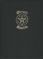 Occult Spells, A Nineteenth Century Grimoire 0933429177 Book Cover