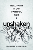 Unshaken: Real Faith in Our Faithful God 1433545047 Book Cover