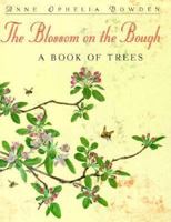 The Blossom on the Bough 0395689430 Book Cover