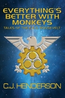 Everything's Better With Monkeys: Dtf Reissue 1956463216 Book Cover