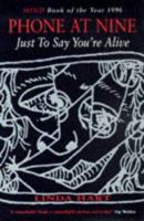 Phone at Nine Just to Say You're Alive 033035180X Book Cover