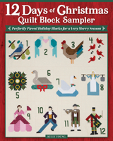 12 Days of Christmas Quilt Block Sampler: Perfectly Pieced Holiday Blocks for a Very Merry Season (Landauer) Festive Quilt Block Patterns for a Wall Hanging or Quilt, Plus a Father Christmas Pillow 1639811605 Book Cover