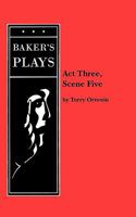 ACT Three, Scene Five 0874400813 Book Cover
