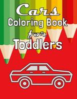 Cars Coloring Book for Toddlers: Fun Coloring Activity Book For Toddlers & Preschoolers 1539739503 Book Cover