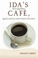 Ida's Red Squirrel Cafe, Quick Lunch, Cook Shack and Grill 0595459048 Book Cover
