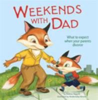 Weekends with Dad: What to Expect When Your Parents Divorce 1404866787 Book Cover