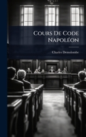 Cours De Code NapolÃ(c)on (French Edition) 1024879623 Book Cover