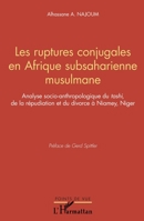 Les ruptures conjugales en Afrique subsaharienne musulmane: Analyse socio-anthopologique du tashi de la répudiation et du divorce à Niamey, Niger (Points de Vue) (French Edition) 2343204500 Book Cover