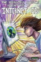The Absolutely Awesome Adventures of Internet Ed 5th Period 151420973X Book Cover