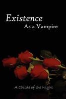 Existence as a Vampire 1847539416 Book Cover