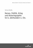 Narses. Politik, Krieg Und Historiographie Im 6. Jahrhundert N. Chr. 3631761228 Book Cover