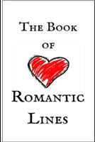 The Book of Romantic Lines 1502819465 Book Cover