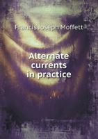 Alternate Currents in Practice 5518500211 Book Cover