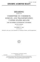 Exploring augmented reality : hearing before the Committee on Commerce 154707809X Book Cover