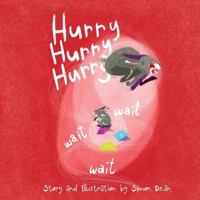 Hurry Hurry Hurry Wait Wait Wait 1795395958 Book Cover