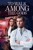To Walk Among the Gods 1736759922 Book Cover