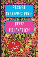 Secret Coloring Book: Deep Relaxation B08KQ1LL9R Book Cover