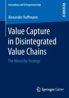 Value Capture in Disintegrated Value Chains: The Hierarchy Strategy 3658113677 Book Cover