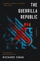 The Guerrilla Republic: Book Two of The Decurion Saga 125038625X Book Cover
