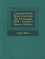 L'armata Sarda Nella Giornata Del 24 Giugno 1859 102134978X Book Cover