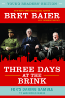 Three Days at the Brink: Fdr's Daring Gamble to Win World War II B0GN2F5K2C Book Cover