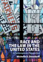 Race and the Law in the United States: A Contemporary Perspective 1009096362 Book Cover