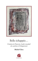 Belle échappée…: Création de Faurecia, leader mondial des systèmes d'échappement (French Edition) 2754746781 Book Cover