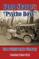 Camp Sharpe's Psycho Boys: From Gettysburg to Germany 1502813947 Book Cover