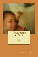 What Some Girl$ Do. 1519567820 Book Cover