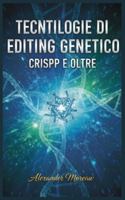 Tecnologie di Editing Genetico: CRISPR e Oltre B0G1MT3GQR Book Cover