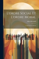 L'ordre Social et L'ordre Moral: Le Droit et le Devoir 1021965057 Book Cover