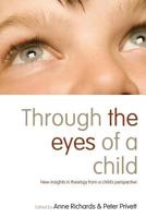Through the Eyes of a Child: New Insights in Theology from a Child's Perspective 1781401020 Book Cover