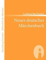 Neues deutsches Märchenbuch Prachtausgabe - 1891 1523761857 Book Cover